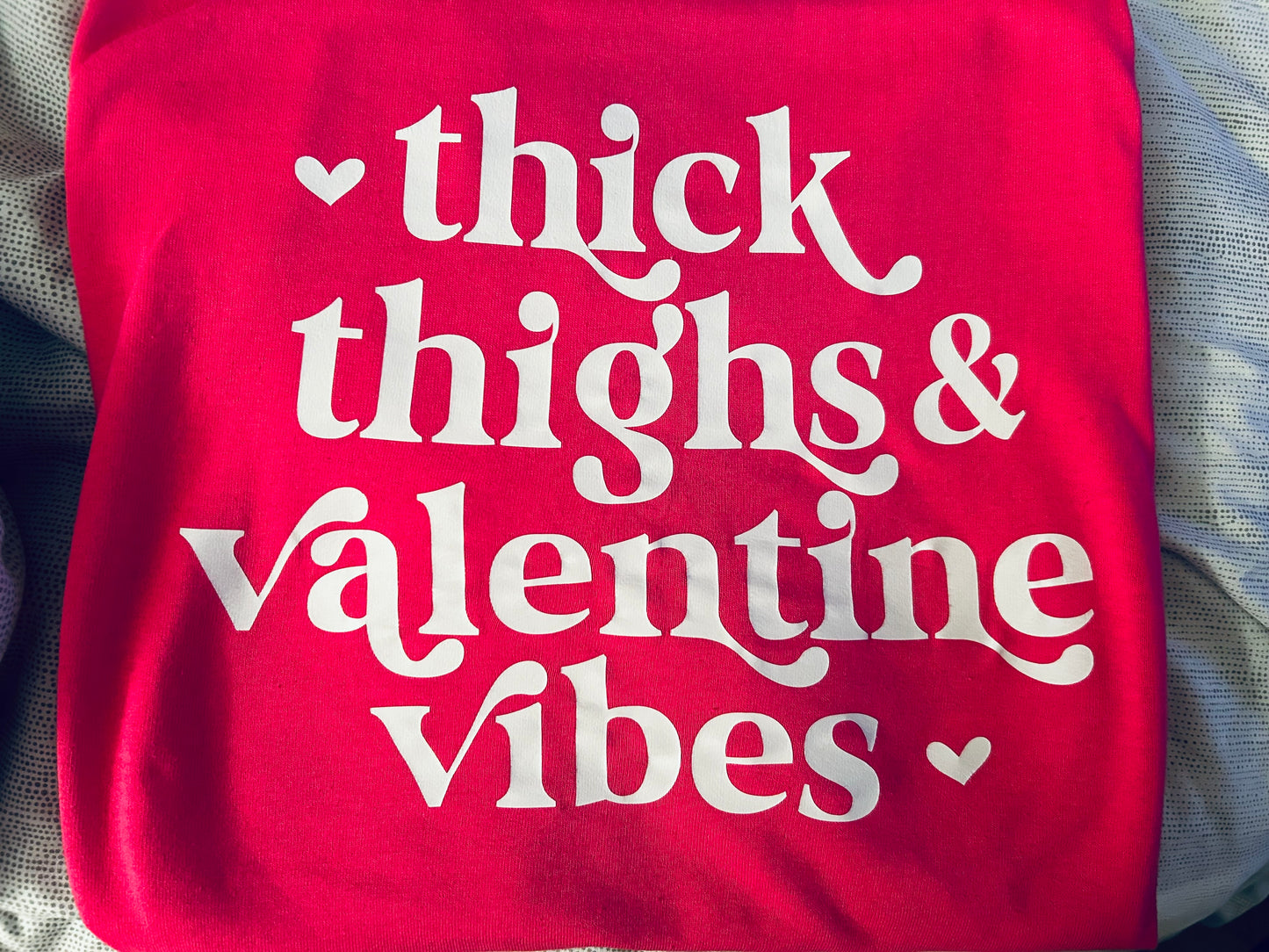 Thick Thighs & Valentines Vibes T-shirt