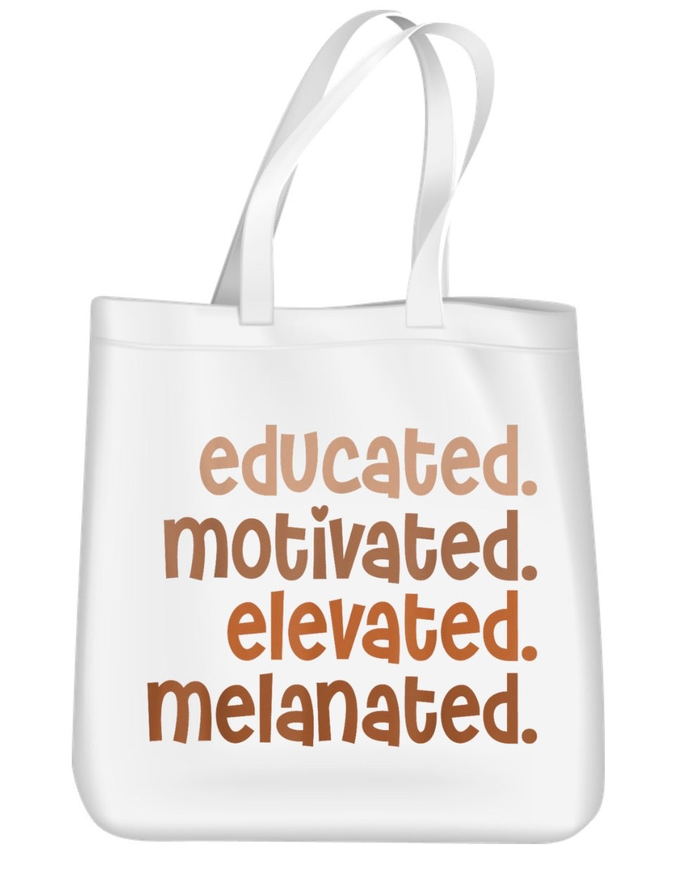 Educated, Motivated Tote Bag